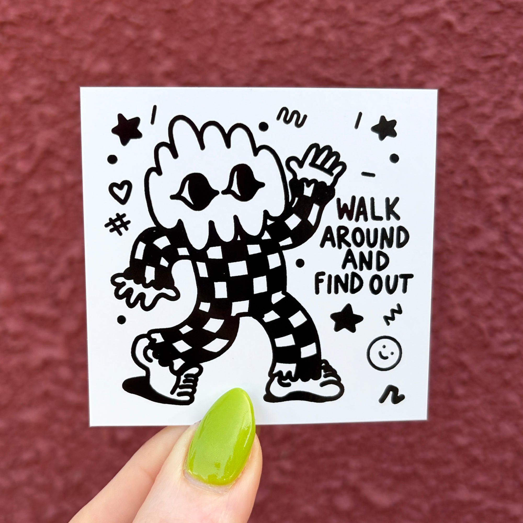 Walk Around and Find Out Sticker