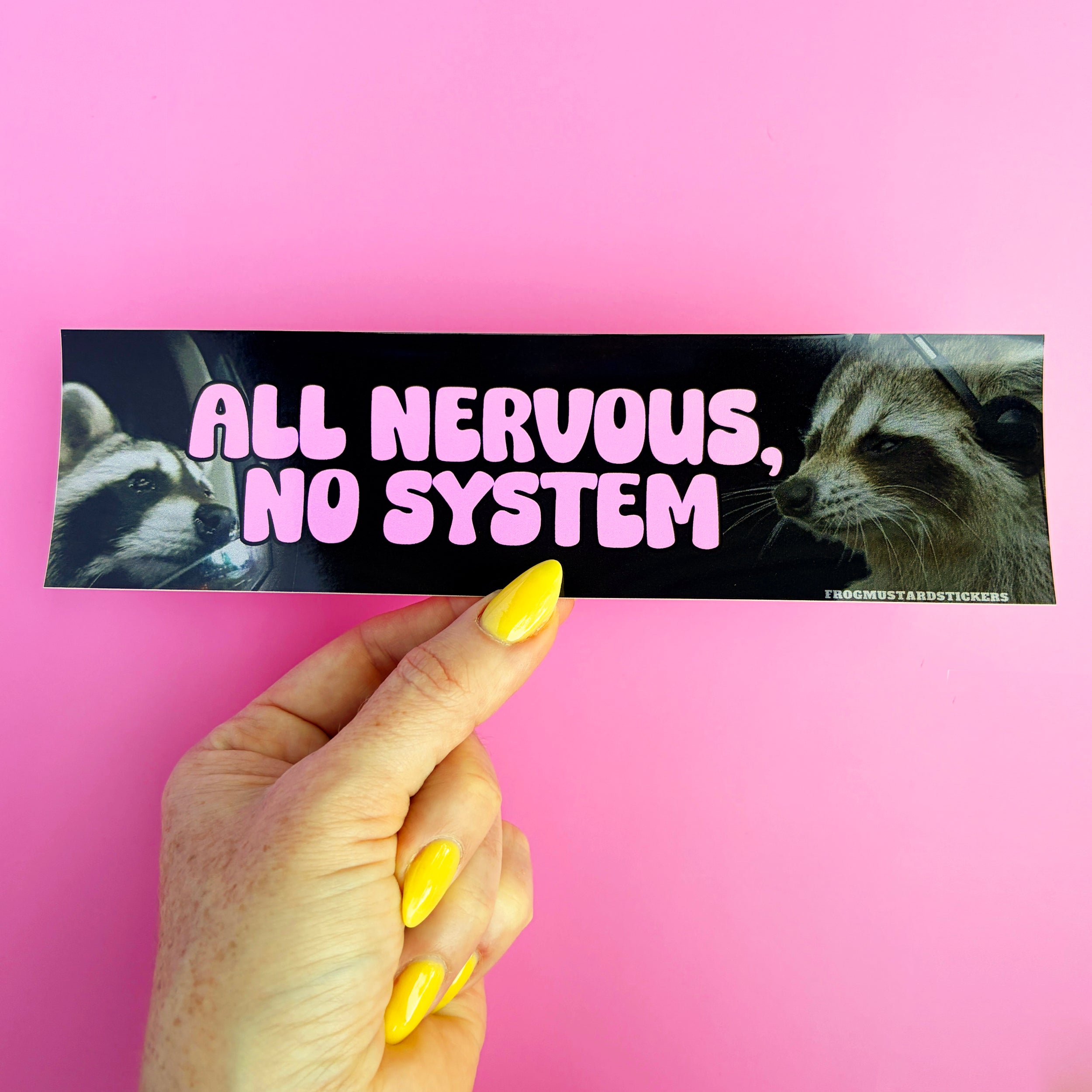 All Nervous No System Bumper Sticker