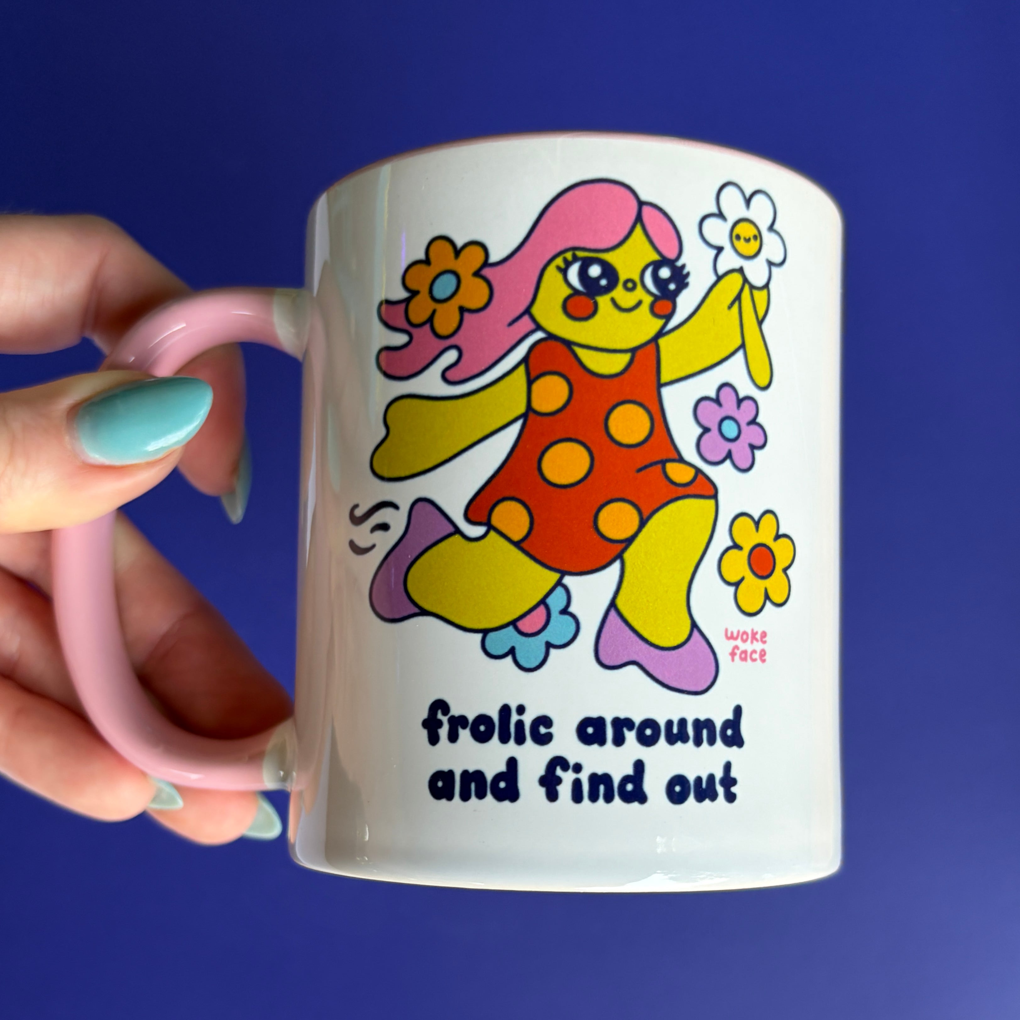 Frolic Around and Find Out Mug