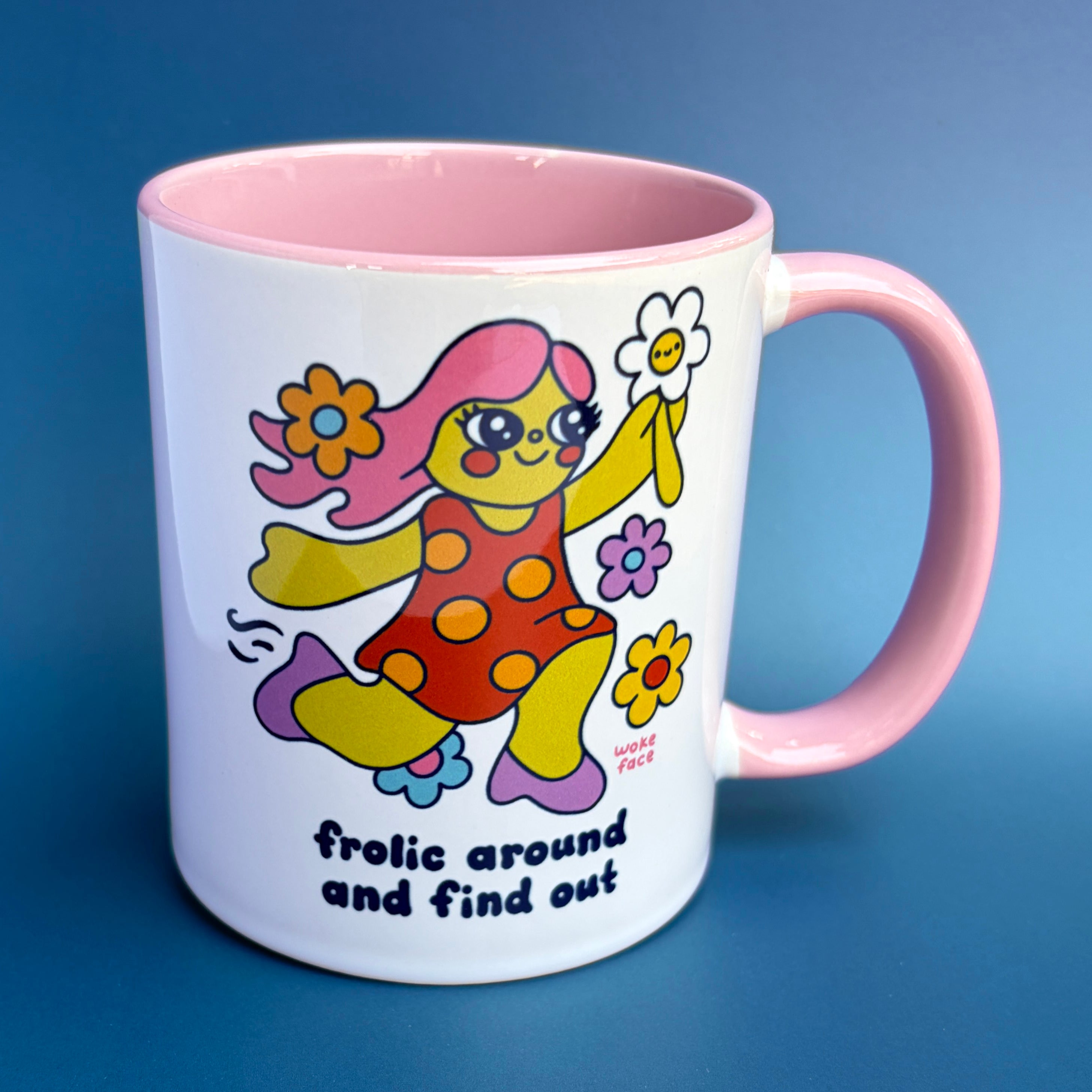 Frolic Around and Find Out Mug