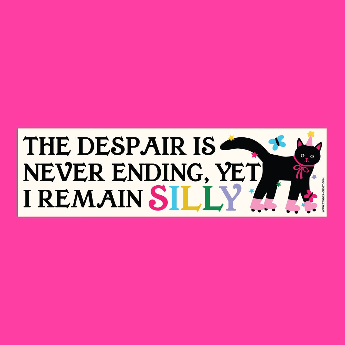 Yet I Remain Silly Bumper Sticker