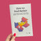Zine: How to Feel Better