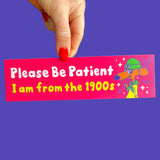 Slowpoke Please Be Patient Bumper Sticker