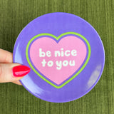 Be Nice to You Mini Trinket Dish