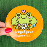 Froget Your Worries Mini Trinket Dish