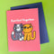 Purrfect Together Cats Greeting Card