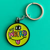 Stay Weird Keychain