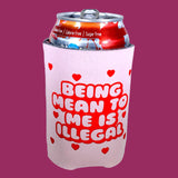 Ser malo conmigo es ilegal. Koozie