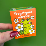 Froget Your Worries Matches
