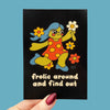 Frolic Around & Find Out Postcard