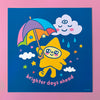Brighter Days Print