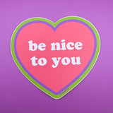 Sé amable con tu corazón. Adhesivo