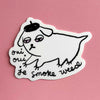 Oui Oui Je Smoke Weed Sticker