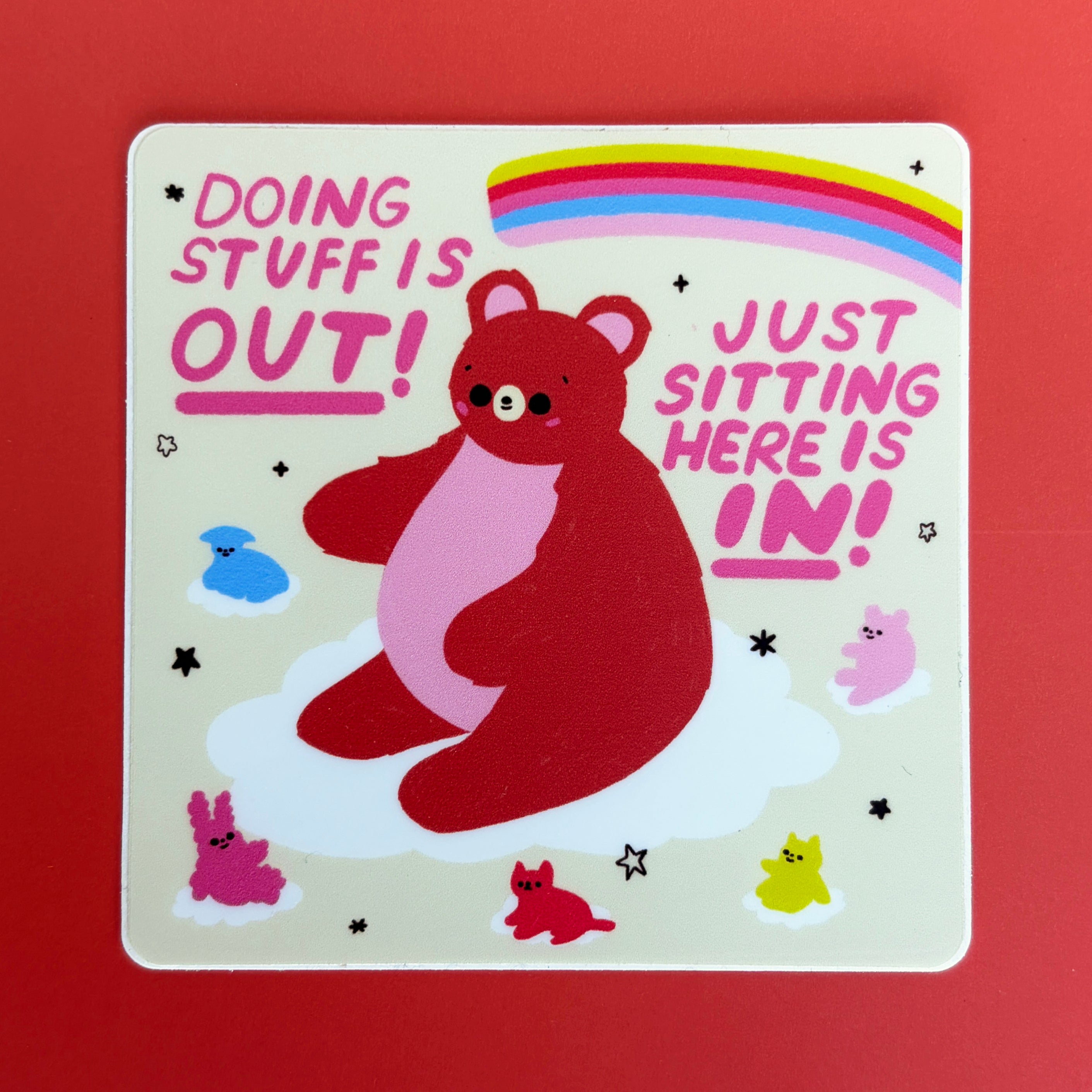 Doing Stuff is Out Sticker