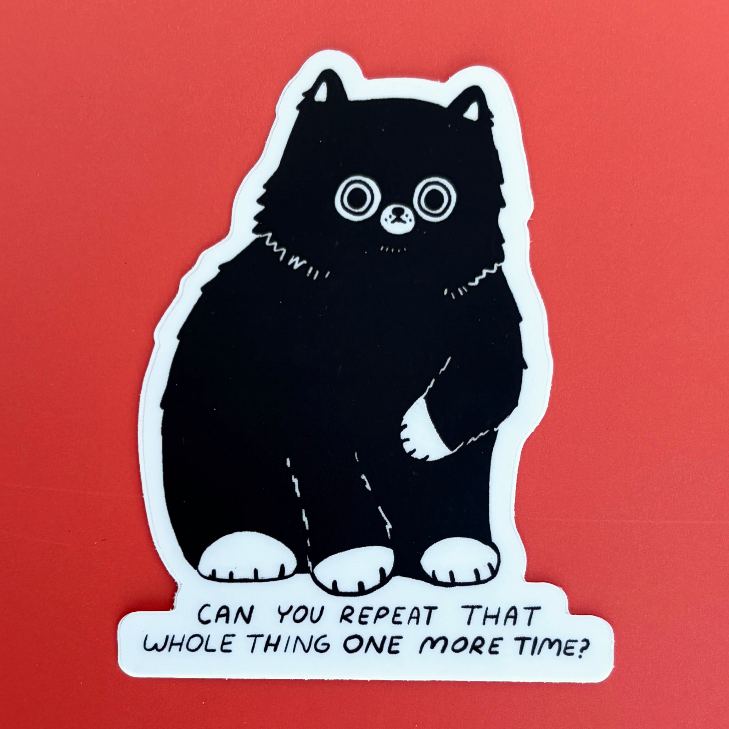 Can You Repeat That Sticker
