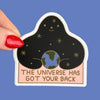 Universe Has Your Back Sticker