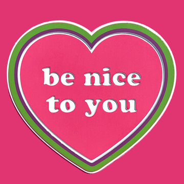 Be Nice to You 3D Magnet