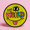 Pin Esmaltado "Stay Weird"