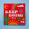Keep Going Print