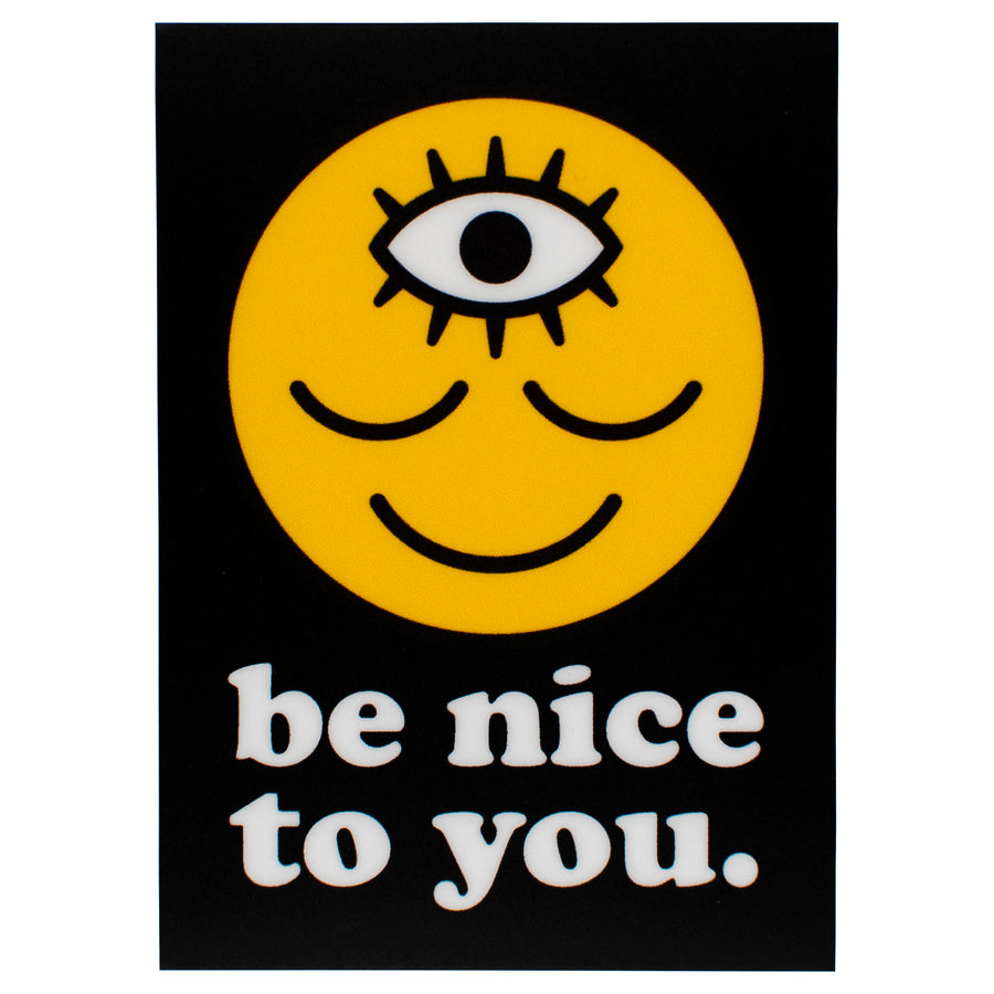 Be Nice to You Sticker