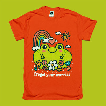 Froget Your Worries T-Shirt
